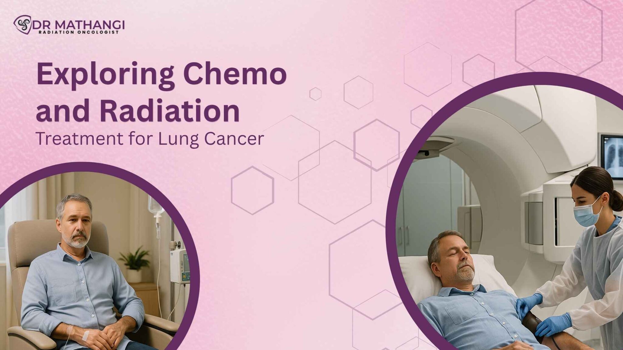 Chemo and Radiation for Lung Cancer: What to Expect – Dr. Mathangi J
