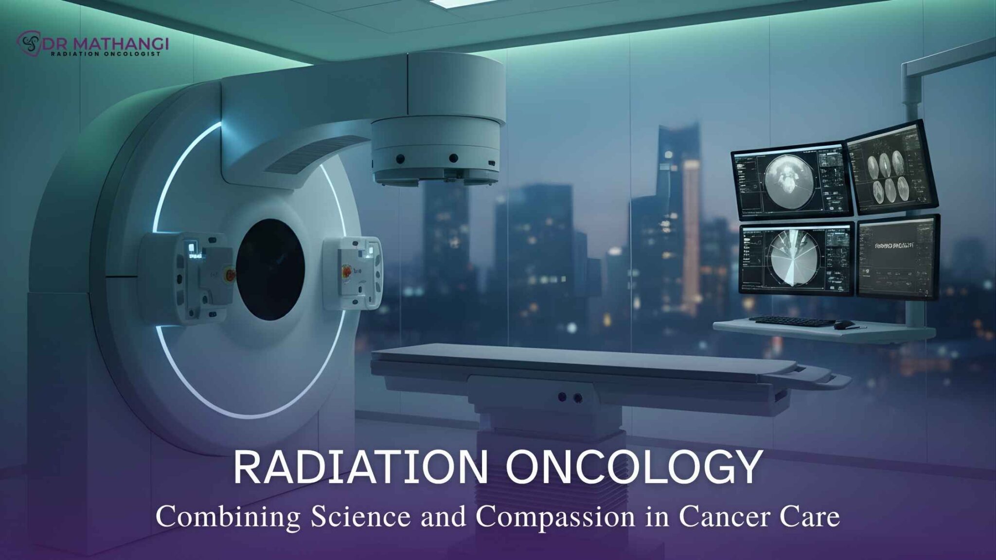 Radiation Oncology in Bengaluru – Dr. Mathangi J