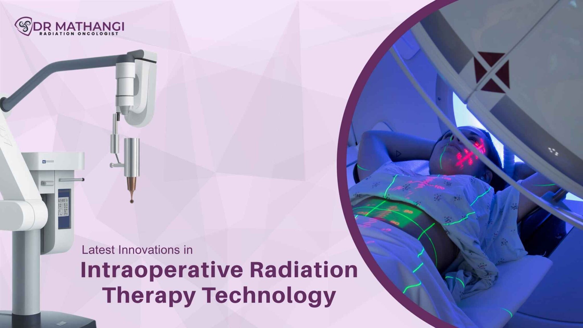 Latest IORT Technology Innovations 2025 | Dr Mathangi J