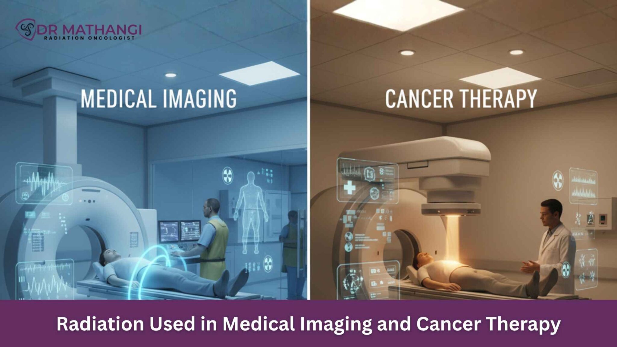 Radiation in Medical Imaging and Cancer Therapy | Dr. Mathangi