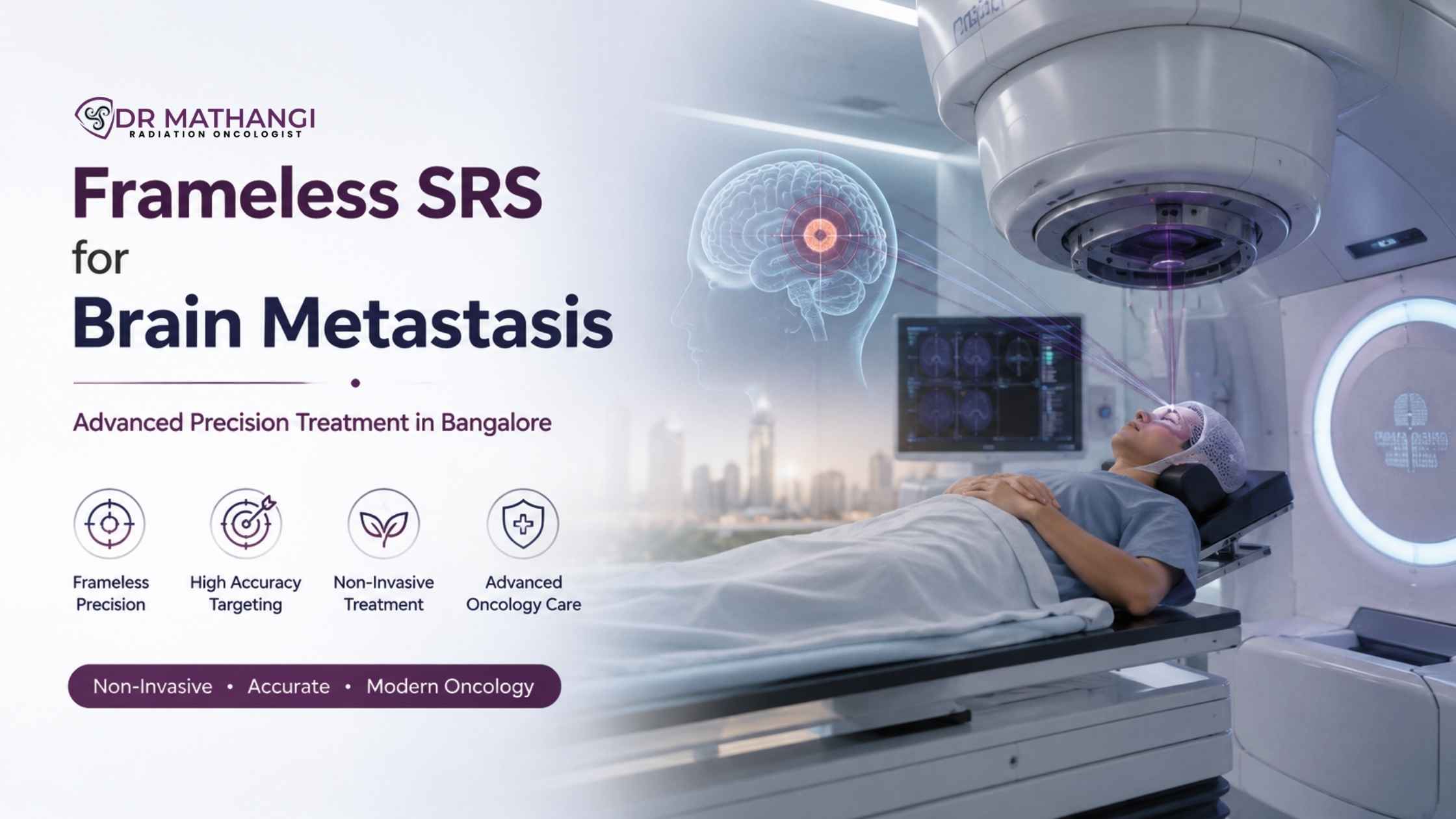 Frameless SRS for Brain Metastasis: Advanced Treatment in Bangalore
