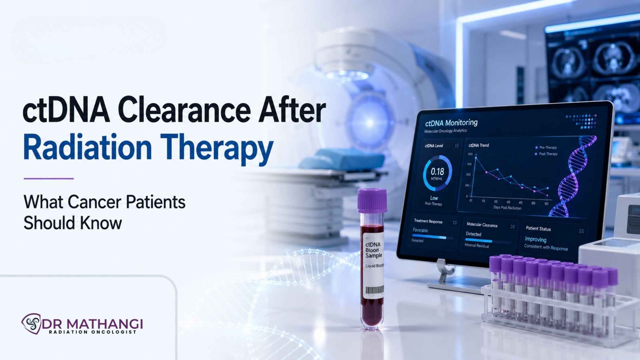 ctDNA Clearance After Radiation Therapy: What Cancer Patients Should Know