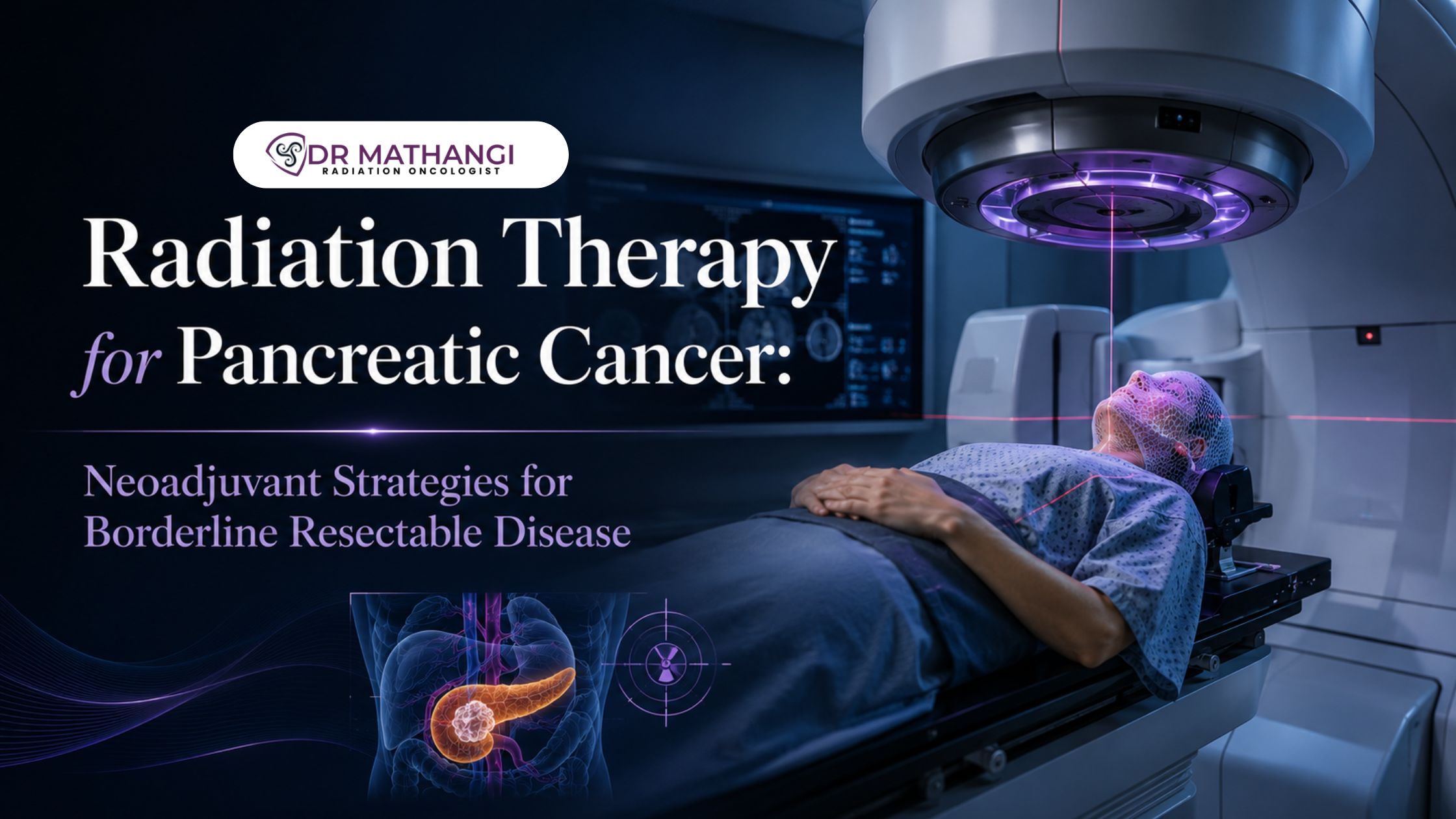 Radiation Therapy for Pancreatic Cancer: Neoadjuvant Strategies for Borderline Resectable Disease