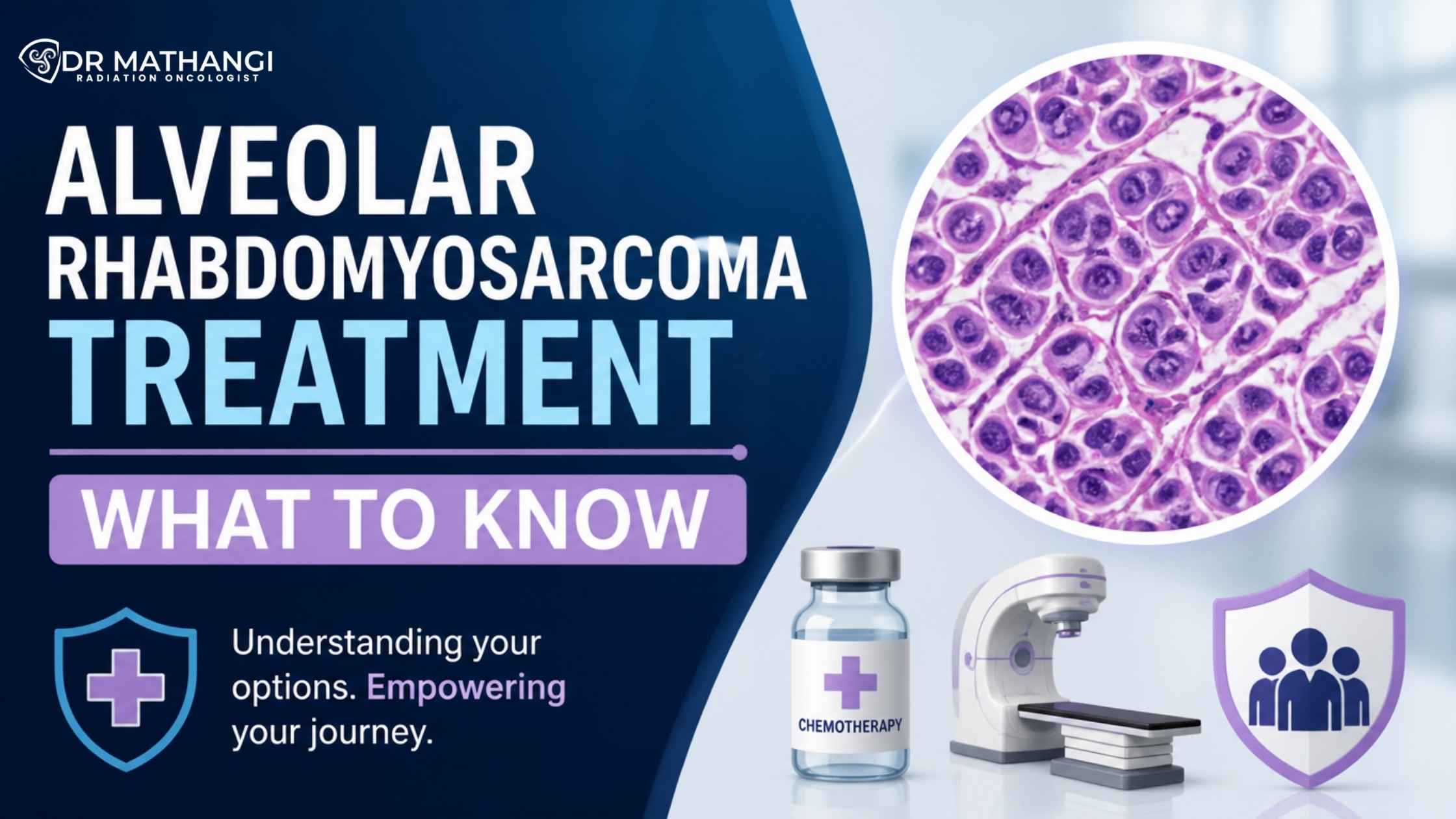 Alveolar Rhabdomyosarcoma Treatment: What to Know