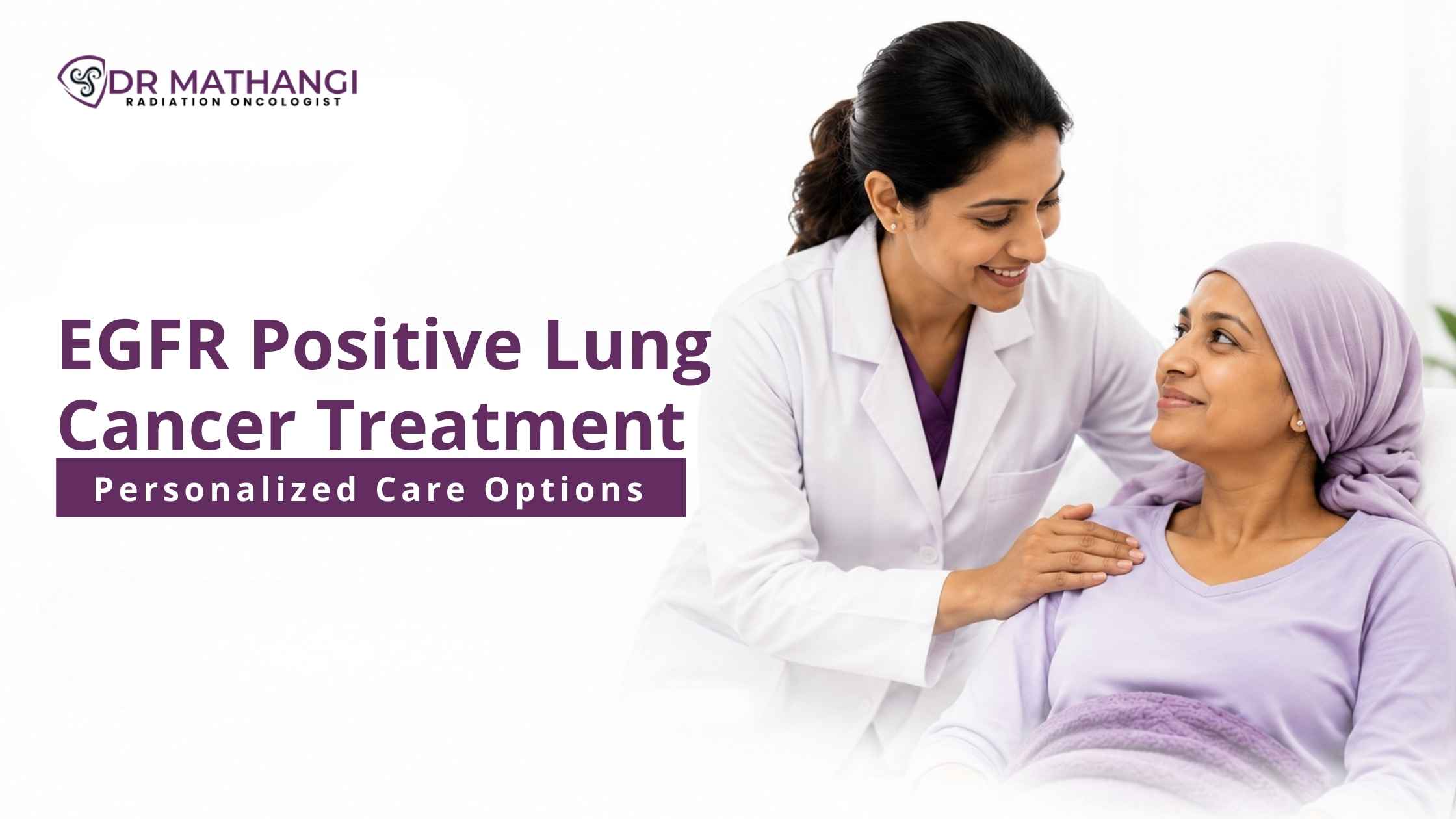 EGFR Positive Lung Cancer Treatment: Personalized Care Options